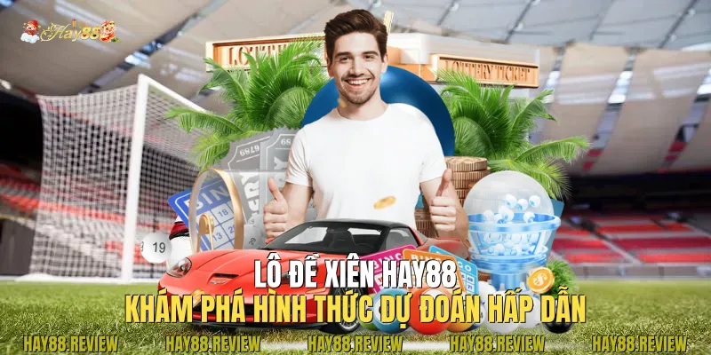 Lô Đề Xiên Hay88
