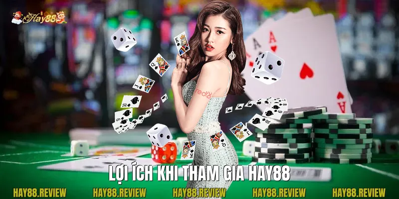 Lợi Ích Khi Tham Gia Hay88